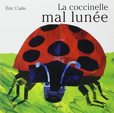 Eric Carle - French: La coccinelle mal lunee - Eric Carle [KSIĄŻKA]