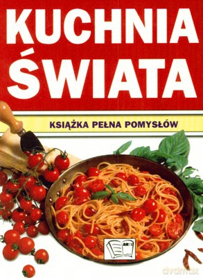Kuchnia Świata Książka Pełna Pomysłów - Carla Bardi [KSIĄŻKA]