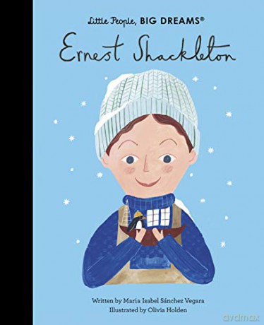 Ernest Shackleton 45 Little People, BIG DREAMS - Maria Isabel Sanchez Vegara [KSIĄŻKA]