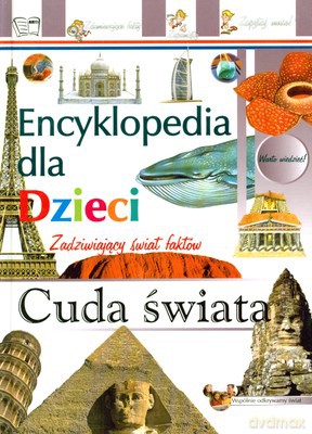 Encyklopedia Dla Dzieci Cuda Świata (twarda) [KSIĄŻKA]