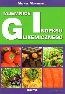 Tajemnice Indeksu Glikemicznego - Montignac Michel [KSIĄŻKA]