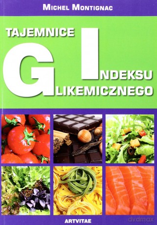 Tajemnice Indeksu Glikemicznego - Montignac Michel [KSIĄŻKA]