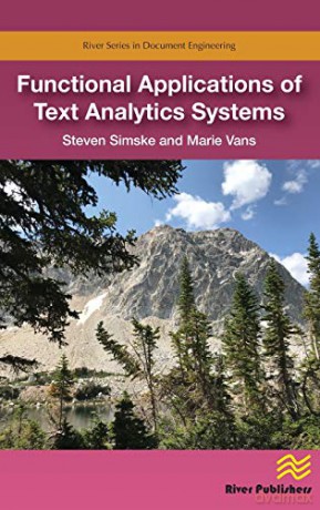 Functional Applications Of Text Analytics Systems (River Publishers Series In Document Engineering) [KSIĄŻKA]