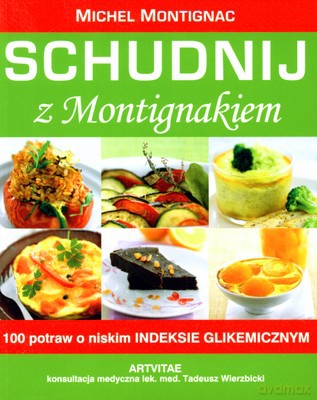 Schudnij Z Montignakiem - Michel Montignac [KSIĄŻKA]