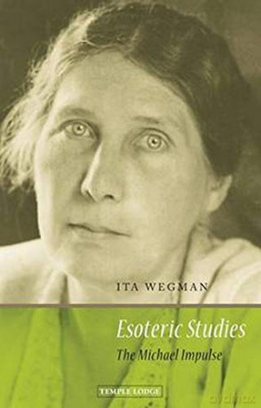 Esoteric Studies: The Michael Impulse - Ita Wegman [KSIĄŻKA]