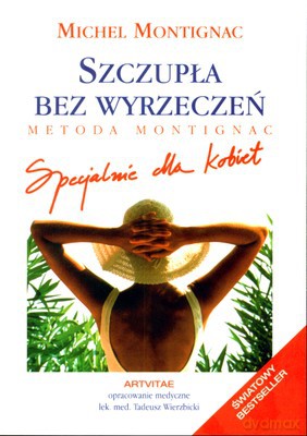 Szczupła Bez Wyrzeczeń Specjalnie Dla Kobiet Wyd.III - Michel Montignac [KSIĄŻKA]