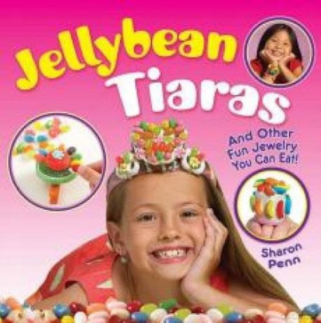 Jellybean Tiaras: And Other Fun Jewelry You Can Eat! (Dover Fun And Games For Children) [KSIĄŻKA]