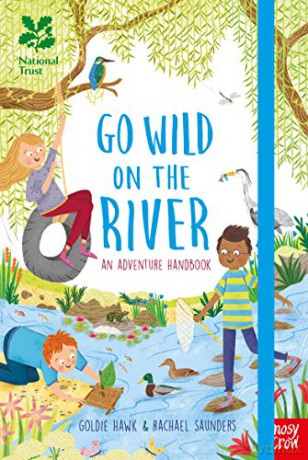National Trust: Go Wild On The River: An Adventure Handbook - Goldie Hawk [KSIĄŻKA]