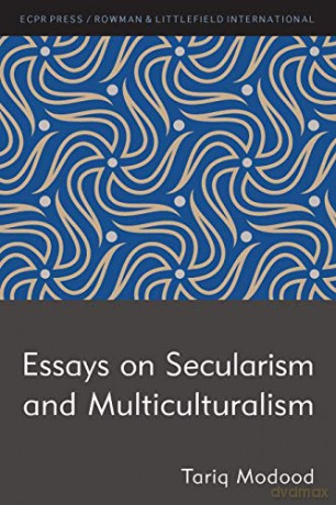 Essays on Secularism and Multiculturalism - Tariq Modood [KSIĄŻKA]