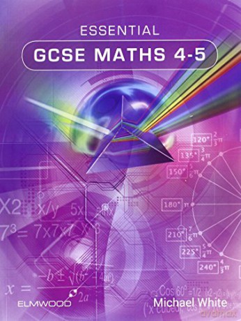 Essential GCSE Maths: No.4-5 Essential Maths - Michael White [KSIĄŻKA]