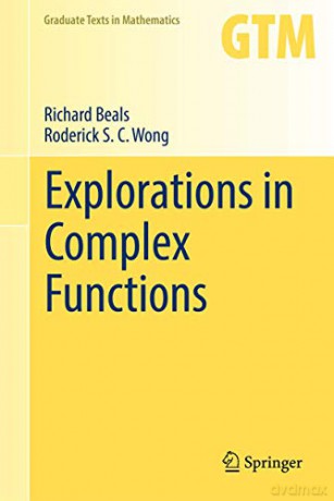 Explorations In Complex Functions: 287 (Graduate Texts In Mathematics, 287) - Richard Beals [KSIĄŻKA]