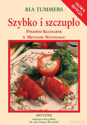 Szybko i szczupło. Przepisy kulinarne w metodzie Montignac - Tummers Ria [KSIĄŻKA]