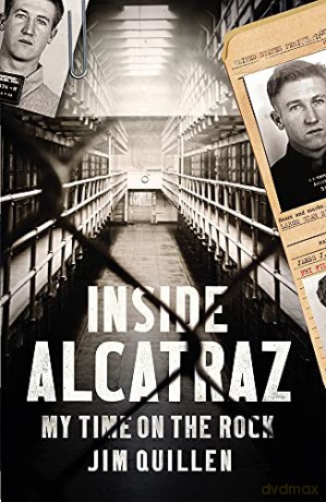 Inside Alcatraz: My Time On The Rock - Jim Quillen [KSIĄŻKA]