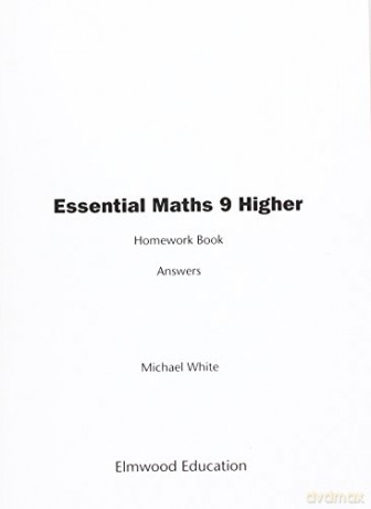 Essential Maths 9 Higher Homework Book Answers - Michael White [KSIĄŻKA]