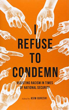 I Refuse To Condemn: Resisting Racism In Times Of National Security - Asim Qureshi [KSIĄŻKA]