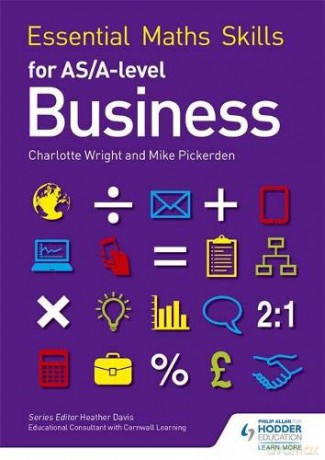 Essential Maths Skills for AS/A Level Business - Mike Pickerden [KSIĄŻKA]