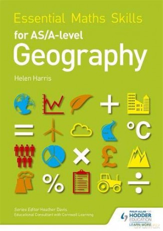 Essential Maths Skills for AS/A-level Geography - Helen Harris [KSIĄŻKA]