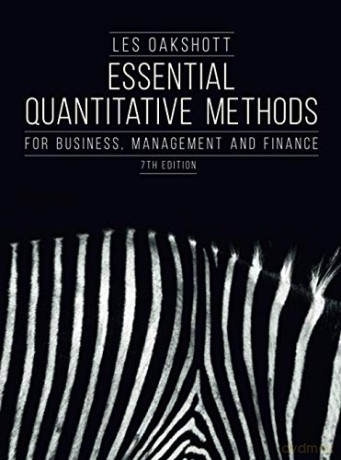 Essential Quantitative Methods: For Business, Management and Finance - Les Oakshott [KSIĄŻKA]