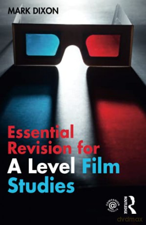Essential Revision for A Level Film Studies - Mark Dixon [KSIĄŻKA]