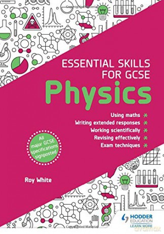 Essential Skills for GCSE Physics - Roy White [KSIĄŻKA]