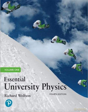 Essential University Physics: Volume 1 - Richard Wolfson [KSIĄŻKA]