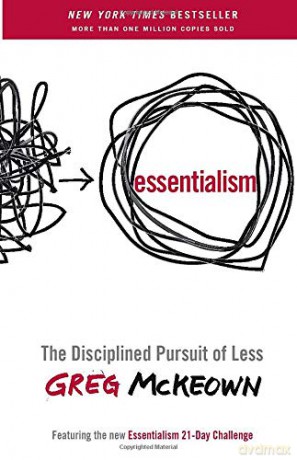 Essentialism: The Disciplined Pursuit of Less - Greg McKeown [KSIĄŻKA]