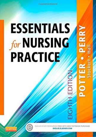 Essentials for Nursing Practice, 8e - Patricia A. Potter RN MSN PhD FAAN [KSIĄŻKA]