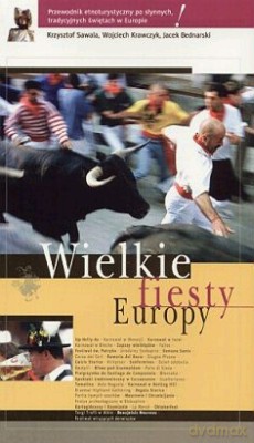 Wielkie Fiesty Europy - Praca Zbiorowa [KSIĄŻKA]