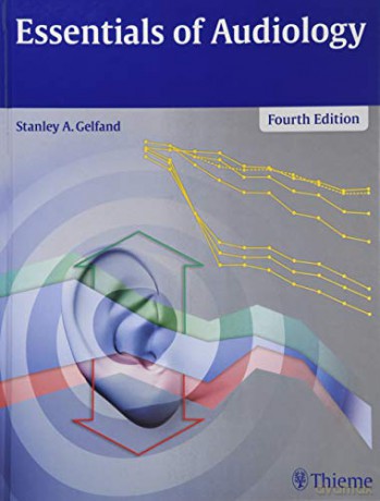Essentials of Audiology - Stanley A. Gelfand [KSIĄŻKA]
