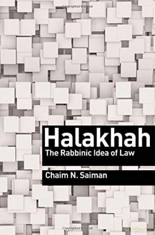 Halakhah: The Rabbinic Idea Of Law (Library Of Jewish Ideas): 2 - Chaim N. Saiman [KSIĄŻKA]