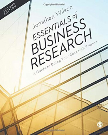 Essentials of Business Research: A Guide to Doing Your Research Project - Jonathan Wilson [KSIĄŻKA]