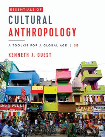 Essentials of Cultural Anthropology: A Toolkit for a Global Age - Kenneth J. Guest [KSIĄŻKA]