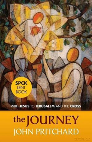The Journey: Daily Meditations For Lent: With Jesus To Jerusalem And The Cross - John Pritchard [KSIĄŻKA]