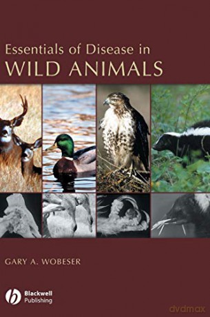 Essentials of Disease in Wild Animals - Gary A. Wobeser [KSIĄŻKA]