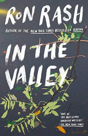 In The Valley: Stories And A Novella Based On Serena - Ron Rash [KSIĄŻKA]