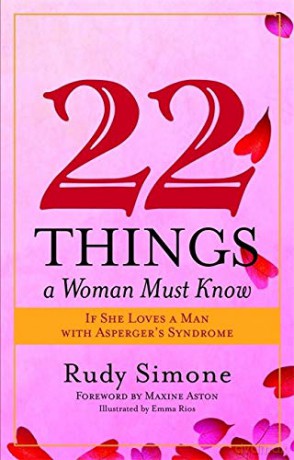 22 Things A Woman Must Know If She Loves A Man With Asperger's Syndrome [KSIĄŻKA]