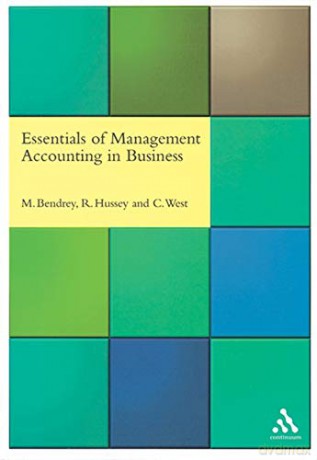 Essentials Of Management Accounting Business - M Bendrey [KSIĄŻKA]