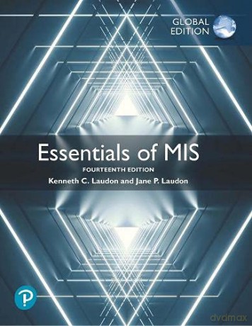 Essentials of MIS, Global Edition - Kenneth Laudon [KSIĄŻKA]