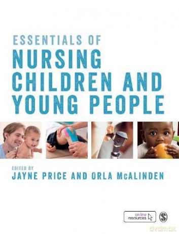 Essentials of Nursing Children and Young People - Jayne Price [KSIĄŻKA]
