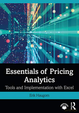 Essentials of Pricing Analytics: Tools and Implementation with Excel - Erik Haugom [KSIĄŻKA]