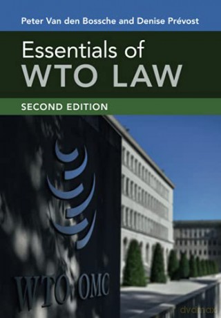 Essentials of WTO Law - Peter Van den Bossche [KSIĄŻKA]
