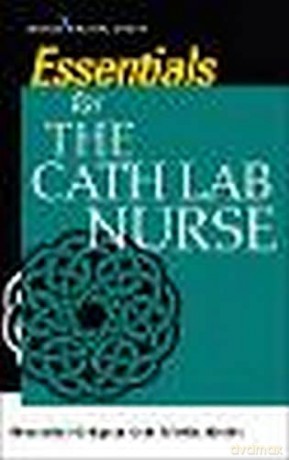 Essentials for the Cath Lab Nurse [KSIĄŻKA]