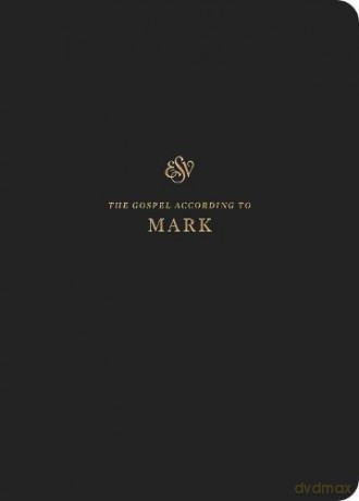 ESV Scripture Journal: Mark: Mark - Crossway Bibles [KSIĄŻKA]