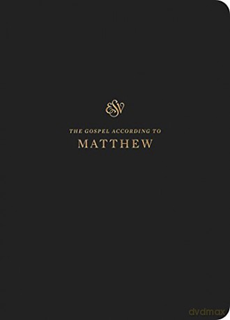 ESV Scripture Journal: Matthew - Crossway Bibles [KSIĄŻKA]