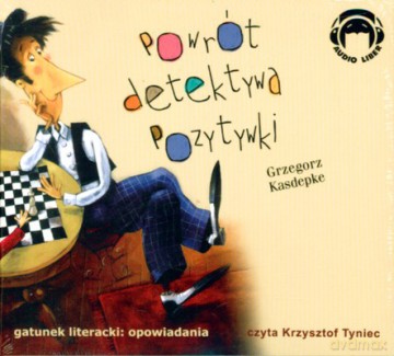 Powrót Detektywa Pozytywki (twarda) - Grzegorz Kasdepke [AUDIOBOOK] [CD]