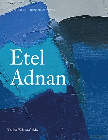 Etel Adnan Contemporary Painters Series - Kaelen Wilson-Goldie [KSIĄŻKA]