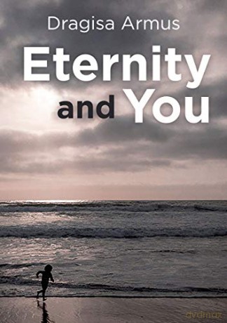 Eternity and You - Dragisa Armus [KSIĄŻKA]