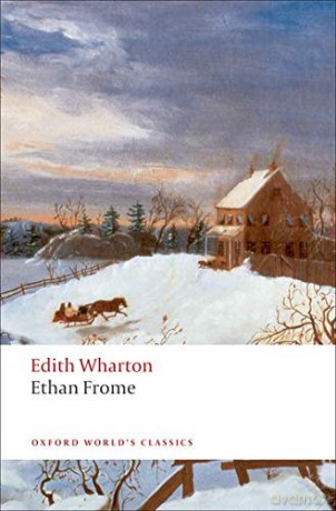 Ethan Frome Oxford World's Classics - Edith Wharton [KSIĄŻKA]