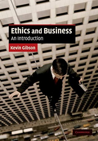 Ethics and Business: An Introduction Cambridge Applied Ethics - Kevin Gibson [KSIĄŻKA]