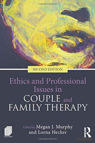 Ethics and Professional Issues in Couple and Family Therapy - Megan J. Murphy [KSIĄŻKA]